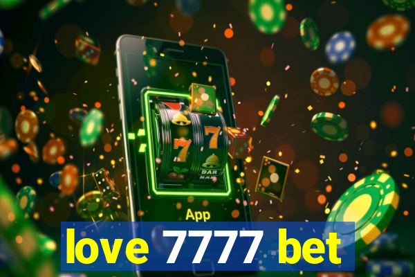 love 7777 bet